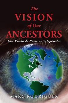 Paperback The Vision of Our Ancestors (Una Vision de Nuestros Antepasados) [Spanish] Book