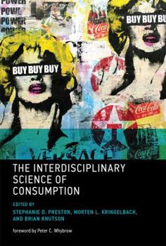 Hardcover The Interdisciplinary Science of Consumption Book