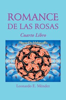 Paperback Romance de Las Rosas: Cuarto Libro Pureza de Melancolia [Spanish] Book