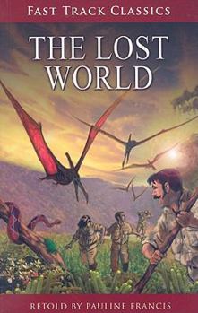 Paperback The Lost World: Student Reader (Steck-Vaughn Onramp Approach: Fast Track Classics) Book