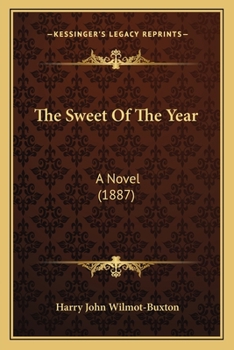 Paperback The Sweet Of The Year: A Novel (1887) Book
