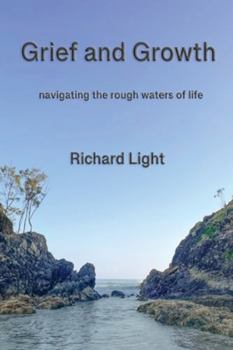Paperback Grief and Growth: navigating the rough waters of life Book
