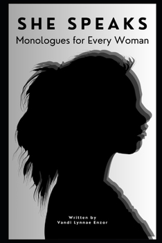 She Speaks: Monologues for Every Woman