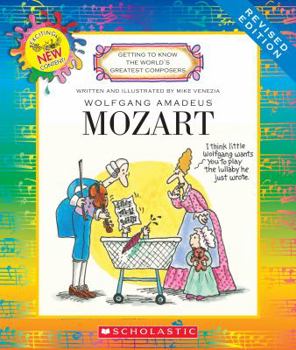 Wolfgang Amadeus Mozart (Getting to Know the World's Greatest Composers) - Book  of the Getting to Know the World's Greatest Composers