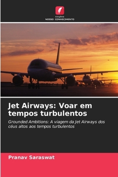 Paperback Jet Airways: Voar em tempos turbulentos [Portuguese] Book