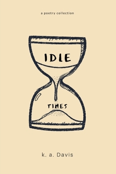Paperback idle times: a poetry collection Book