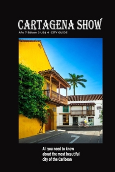 Cartagena Show City Guide - Guia de Cartagena de Indias: All you need to know about Cartagena de Indias, Colombia