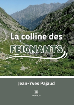Paperback La colline des Feignants [French] Book