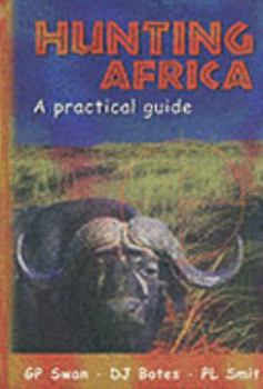 Hardcover Hunting Africa: A Practical Guide Book
