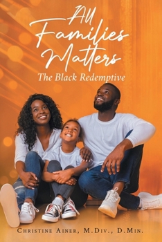 Paperback All Families Matters: The Black Redemptive Book