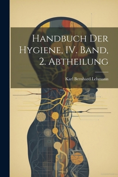 Paperback Handbuch der Hygiene, IV. Band, 2. Abtheilung [German] Book