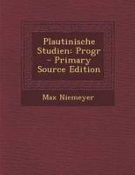 Paperback Plautinische Studien: Progr - Primary Source Edition [German] Book