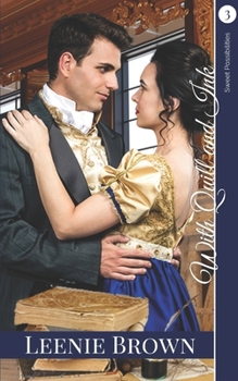 With Quill and Ink: A Darcy and Elizabeth Variation - Book #3 of the Sweet Possibilities