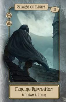 Fencing Reputation: A Sword and Sorcery Novel from the Lands of Hope - Book  of the Shards of Light
