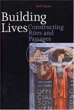 Hardcover Building Lives: Constructing Rites and Passages Book