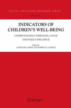 Paperback Indicators of Children's Well-Being: Understanding Their Role, Usage and Policy Influence Book