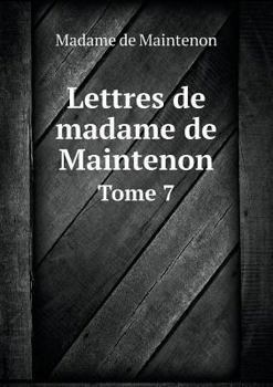 Paperback Lettres de madame de Maintenon Tome 7 [French] Book