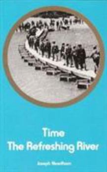 Paperback Time the Refreshing River: Science, Religion and Socialism and Other Essays Book