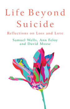 Paperback Life Beyond Suicide: Reflections on Loss and Love Book