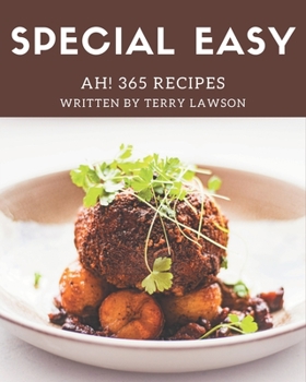 Paperback Ah! 365 Special Easy Recipes: More Than an Easy Cookbook Book