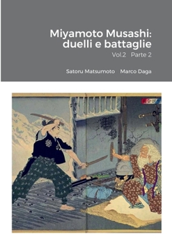 Paperback Miyamoto Musashi: duelli e battaglie Vol.2 Parte 2 [Italian] Book