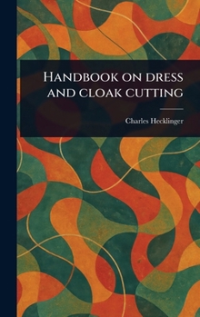 Hardcover Handbook on Dress and Cloak Cutting Book