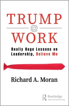Paperback Trump @ Work: Really Huge Lessons on Leadership, Believe Me Book
