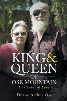Paperback King & Queen of OSE Mountain: Our Labor of Love Book