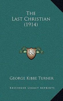 Paperback The Last Christian (1914) Book