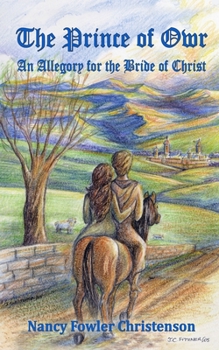 The Prince of Owr: An Allegory for the Bride of Christ