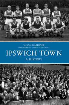 Paperback Ipswich Town a History Book