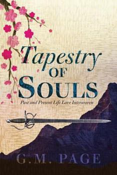 Paperback Tapestry of Souls: Past and Present Life Love Interwoven Book