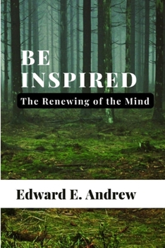 Paperback Be Inspired: The Renewing of the Mind Book