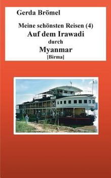 Paperback Meine schönsten Reisen (4) Auf dem Irawadi durch Myanmar [Birma] [German] Book