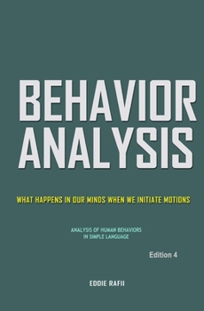 Paperback Behavior Analysis: What Happens in Our Minds When We Initiate Motions Book