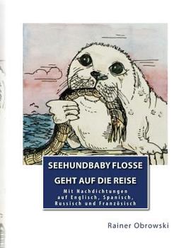 Paperback Seehundbaby Flosse - geht auf die Reise [German] Book