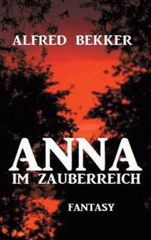 Hardcover Anna im Zauberreich: Fantasy [German] Book