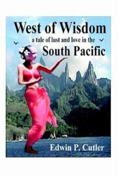 Paperback West of Wisdom: A Tale of Lust and Love in the South Pacific Book