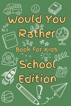 Paperback Would You Rather Book For Kids: School Edition Book