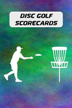 Paperback Disc Golf Scorecards: 6x9 Disc Golf Score Keeper with 100 Scorecards - Tie Dye Cover Book