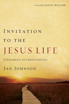Paperback Invitation to the Jesus Life: Experiments in Christlikeness Book