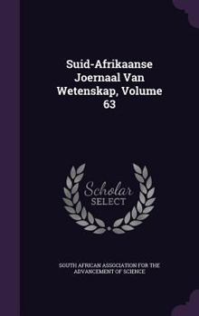 Hardcover Suid-Afrikaanse Joernaal Van Wetenskap, Volume 63 Book
