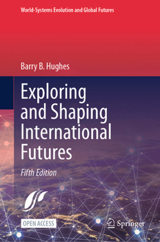 Hardcover Exploring and Shaping International Futures Book