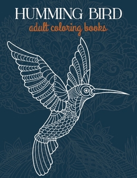 Humming bird adult coloring books: Birds coloring book for adult relaxation
