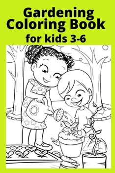 Paperback Gardening Coloring Book for kids 3-6 [Large Print] Book