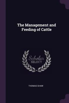 Paperback The Management and Feeding of Cattle Book
