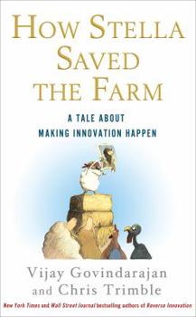 Hardcover How Stella Saved the Farm: A Tale about Making Innovation Happen Book