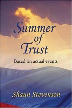 Paperback Summer of Trust: Based on Actual Events Book