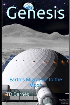Genesis: Earth's Migration to the Moon