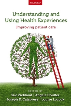 Paperback Understanding and Using Health Experiences: Improving Patient Care Book